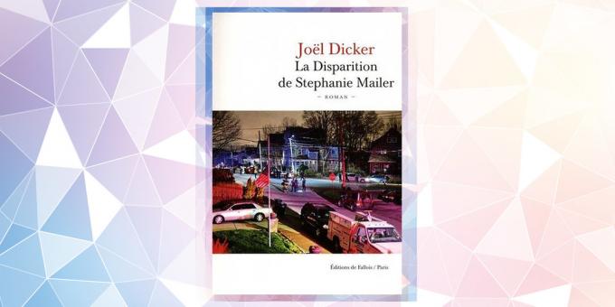 Den mest efterlängtade bok 2019: "Försvinnandet av Stephanie Mailer" Joël Dicker