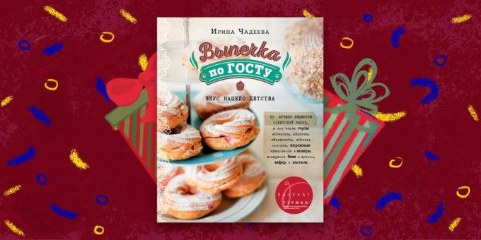 Boken - den bästa present "Baking GOST. Smaken av vår barndom, "Irina Chadeeva