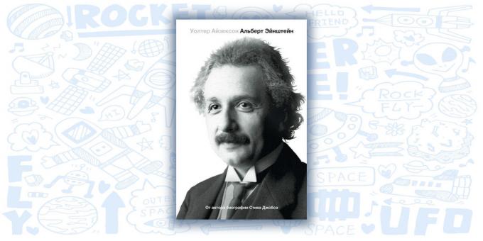 "Einstein. Hans liv och hans universum, "Walter Isaacson