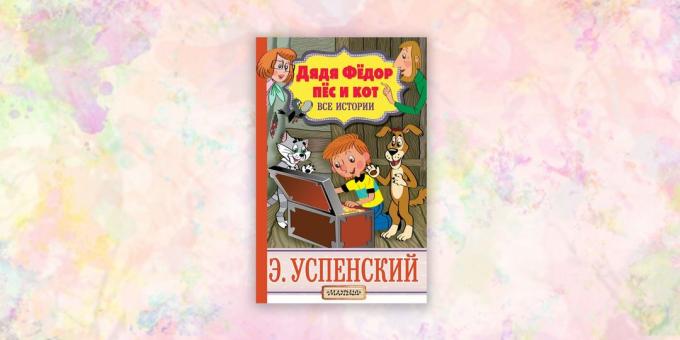 barnböcker, "Uncle Fjodor, hund och katt. Alla berättelser, "Eduard Uspenskij