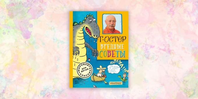böcker för barn: "Dåliga råd" Grigory Oster