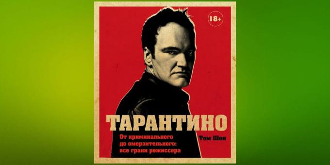 Läs i januari, "Tarantino. Från brottsligt att äckligt: ​​alla sidor av regissör, ​​"Tom Sean