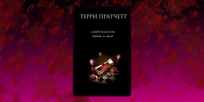 Böcker om vampyrer: «Carpe Jugulum. Gå till Throat", Terry Pratchett