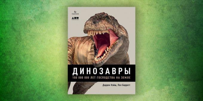 Böcker om omvärlden "dinosaurier. 150 miljoner år av dominans i världen, "Darren Naish, Paul Barrett