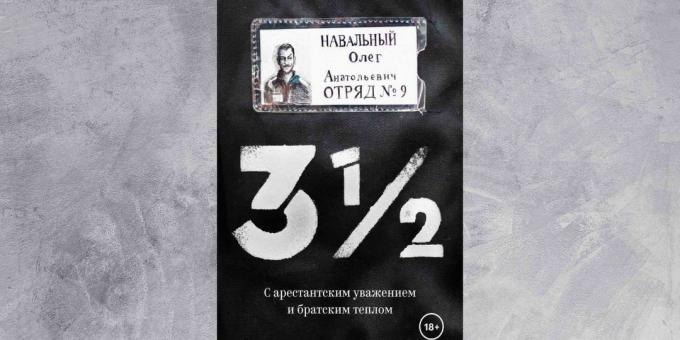 «3½. Med fångens respekt och broder värme, "Oleg Navalny