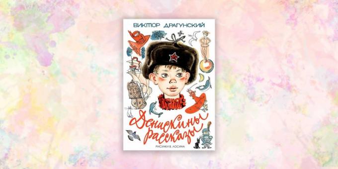Böcker för barn: "Deniskiny berättelser" Victor Dragoon