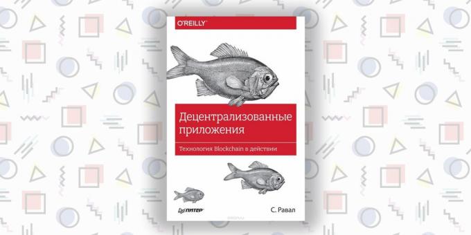 "decentraliserade tillämpningar. Blockchain tekniken i aktion, "S. Raval