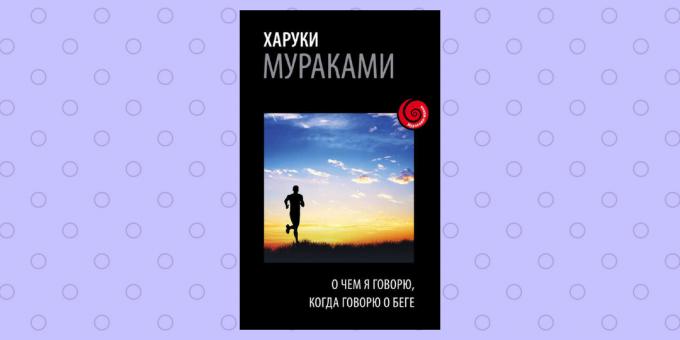 "Vad jag pratar om när jag pratar om löpning" av Haruki Murakami