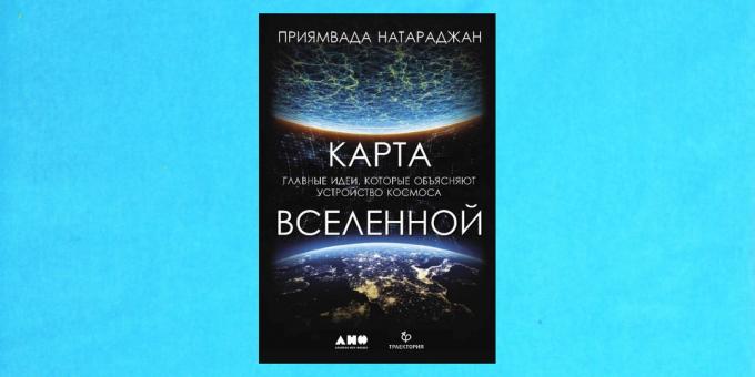 Nya böcker: "Karta över universum. De viktigaste idéerna som förklarar rymd enhet", Priyamvada Natarajan