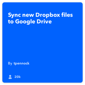 IFTTT av dagen: Hur man skapar en säkerhetskopia av Dropbox till Google Drive